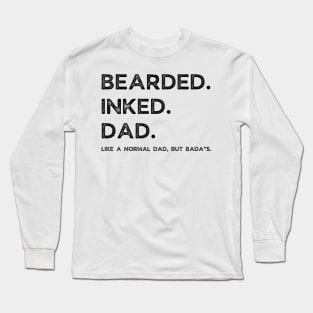 Bearded inked dad funny definition Long Sleeve T-Shirt